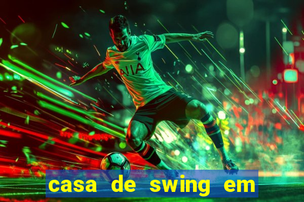 casa de swing em foz do igua莽u